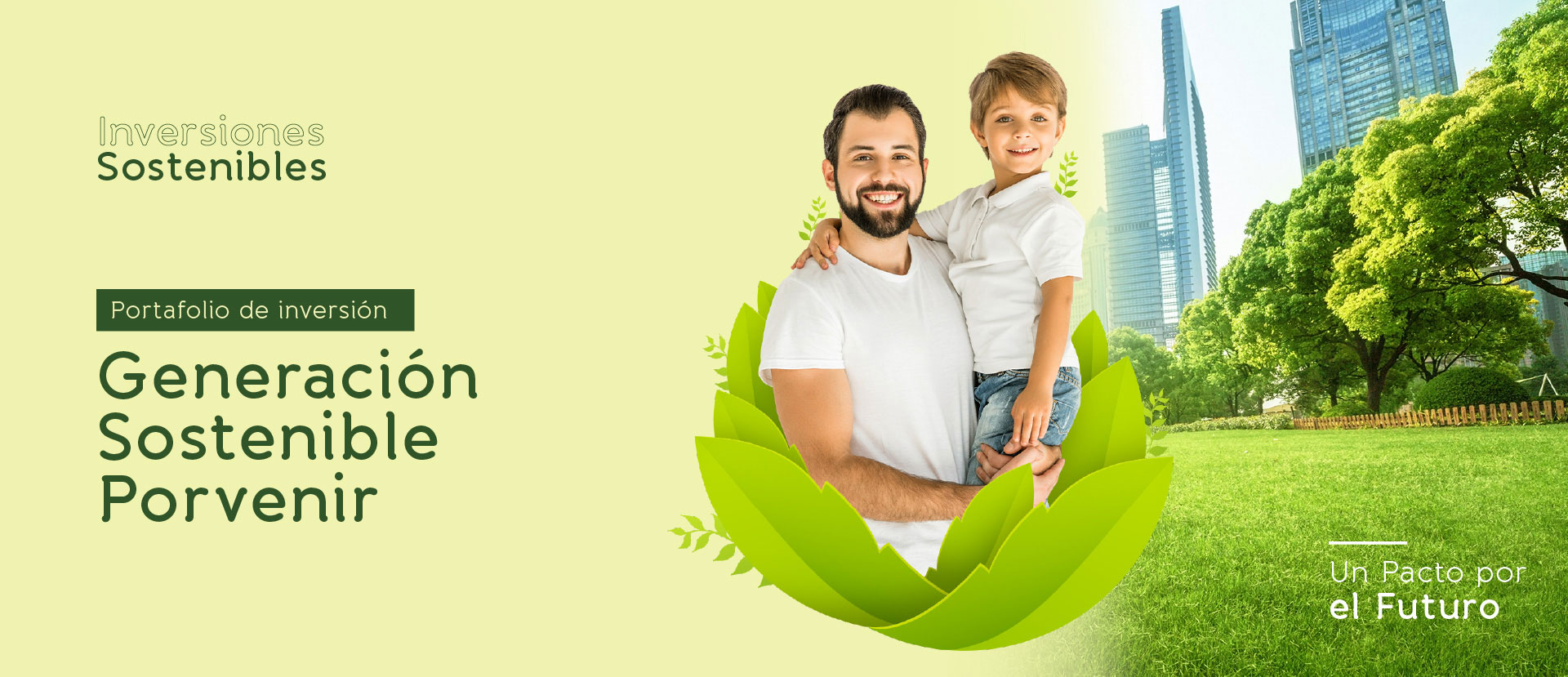 Le presentamos nuestra alternativa de inversión “Generación Sostenible Porvenir”.